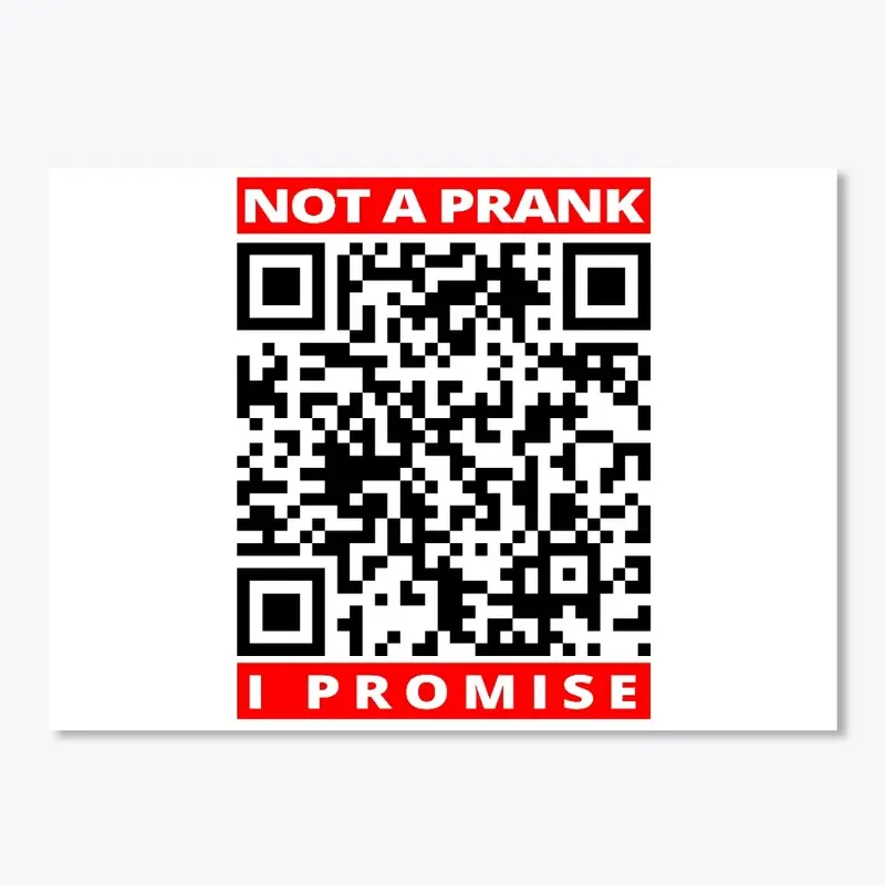 Not a prank I promise Prank Rick roll QR